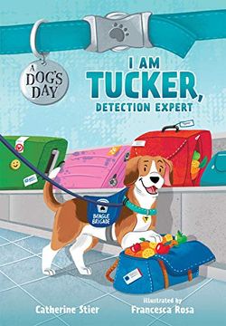 portada I am Tucker, Detection Expert: 6 (Dog'S Day, 6) 