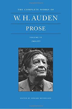 portada The Complete Works of w. H. Auden, Volume vi: Prose: 1969–1973 