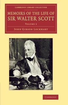 portada Memoirs of the Life of sir Walter Scott, Bart 7 Volume Set: Memoirs of the Life of sir Walter Scott, Bart: Volume 3 (Cambridge Library Collection - Literary Studies) (en Inglés)