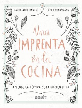portada Una Imprenta en la Cocina: Aprende la Técnica de la Kitchen Litho (Ggdiy) (in Spanish)