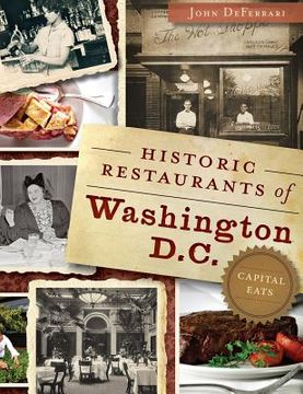 portada Historic Restaurants of Washington, D.C.: Capital Eats (en Inglés)