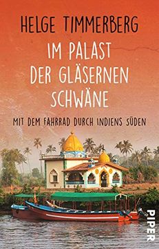 portada Im Palast der Gläsernen Schwäne: Mit dem Fahrrad Durch Indiens Süden (en Alemán)