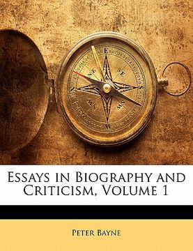 portada essays in biography and criticism, volume 1 (en Inglés)