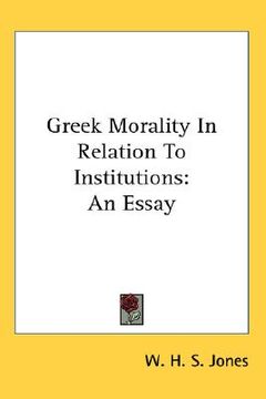 portada greek morality in relation to institutions: an essay (en Inglés)