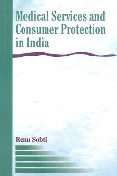 portada Medical Services and Consumer Protection in India: Cases Reviewed up to April 2001 (en Inglés)