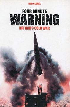 portada four minute warning: britain's cold war