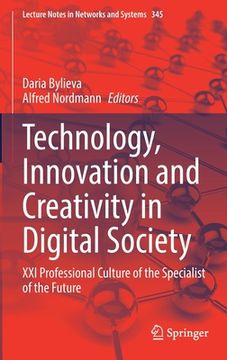 portada Technology, Innovation and Creativity in Digital Society: XXI Professional Culture of the Specialist of the Future