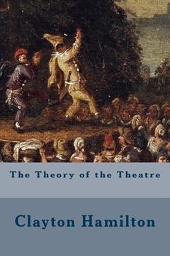 portada The Theory of the Theatre (in English)