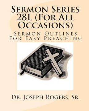 portada Sermon Series 28L (For All Occasions): Sermon Outlines For Easy Preaching