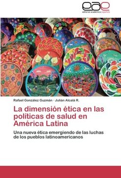 portada La Dimension Etica En Las Politicas de Salud En America Latina
