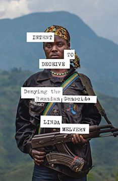 portada Intent to Deceive: Denying the Genocide of the Tutsi (en Inglés)