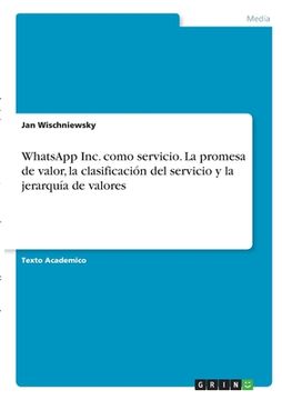 portada WhatsApp Inc. como servicio. La promesa de valor, la clasificación del servicio y la jerarquía de valores