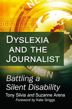 portada Dyslexia and the Journalist: Battling a Silent Disability (en Inglés)