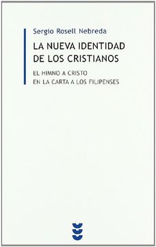 portada La Nueva Identidad de los Cristianos: El Himno a Cristo en la Carta a los Filipenses