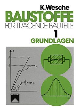 portada Baustoffe Für Tragende Bauteile: Band 1: Grundlagen. Baustoffkenngrößen, Meß- Und Prüftechnik, Statistik Und Qualitätssicherung (en Alemán)
