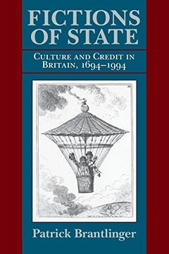 portada Fictions of State: Culture and Credit in Britain, 1694-1994 (Institutional Studies) (en Inglés)