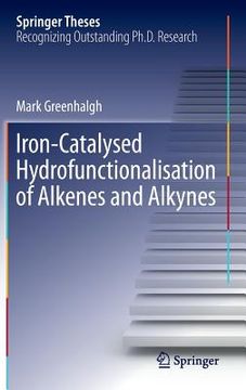 portada Iron-Catalysed Hydrofunctionalisation of Alkenes and Alkynes (en Inglés)