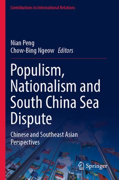 portada Populism, Nationalism and South China Sea Dispute: Chinese and Southeast Asian Perspectives