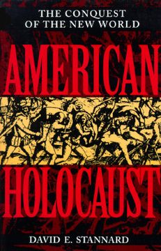 American Holocaust: The Conquest of the new World (en Inglés)
