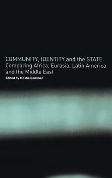 portada community, identity and the state: comparing africa, eurasia, latin america and the middle east (en Inglés)