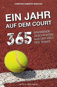 portada Ein Jahr auf dem Court: 365 Spannende Geschichten aus der Welt des Tennis (en Alemán)
