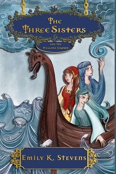 portada The Three Sisters: And the Healing Crown 