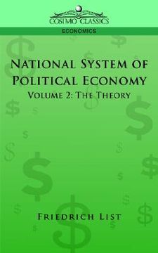 portada national system of political economy - volume 2: the theory (en Inglés)
