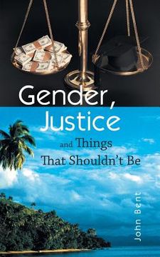 portada Gender, Justice and Things That Shouldn't Be (en Inglés)