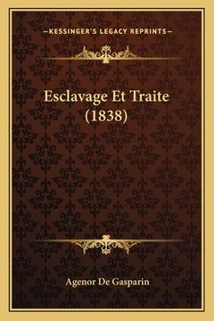 portada Esclavage Et Traite (1838) (en Francés)