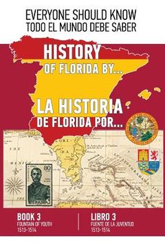 portada La historia de Florida por... Libre 3 (Espanol - Ingles): Fuente de la Juventud 1513 - 1514