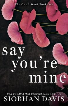 portada Say You're Mine: Alternate Cover (The One I Want Duet) (in English)