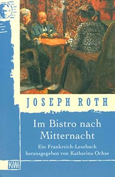 portada Im Bistro Nach Mitternacht: Joseph Roth in Frankreich: Ein Frankreich-Lesebuch (en Alemán)
