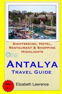 portada Antalya Travel Guide: Sightseeing, Hotel, Restaurant & Shopping Highlights