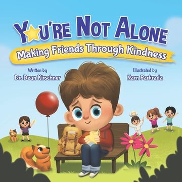 portada You're Not Alone: Making Friends Through Kindness (en Inglés)