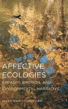 portada Affective Ecologies: Empathy, Emotion, and Environmental Narrative (Cognitive Approaches to Culture)