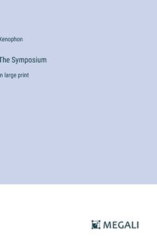 portada The Symposium: in large print