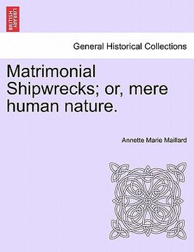 portada matrimonial shipwrecks; or, mere human nature. (in English)