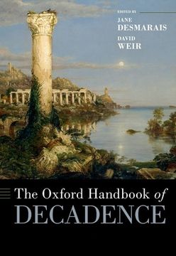 portada The Oxford Handbook of Decadence (Oxford Handbooks) (en Inglés)