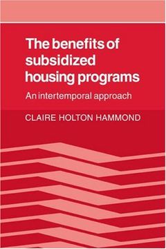 portada The Benefits of Subsidized Housing Programs: An Intertemporal Approach (en Inglés)