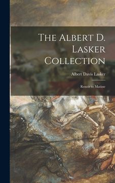 portada The Albert D. Lasker Collection: Renoir to Matisse (in English)