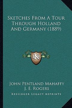 portada sketches from a tour through holland and germany (1889) (en Inglés)