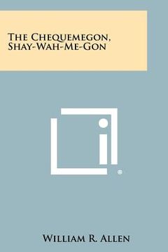 portada the chequemegon, shay-wah-me-gon