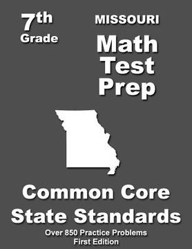 portada Missouri 7th Grade Math Test Prep: Common Core Learning Standards (en Inglés)