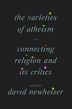 portada The Varieties of Atheism: Connecting Religion and its Critics (in English)