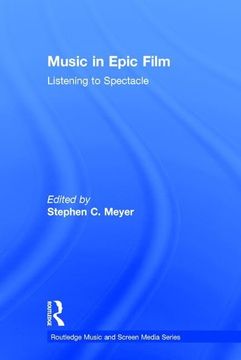 portada Music in Epic Film: Listening to Spectacle (en Inglés)