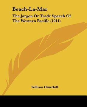 portada beach-la-mar: the jargon or trade speech of the western pacific (1911) (en Inglés)