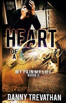 portada Heart of a Goon bk. 2: My Pain My Life (en Inglés)