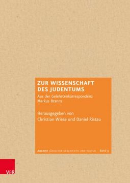 portada Zur Wissenschaft Des Judentums: Aus Der Gelehrtenkorrespondenz Markus Branns (en Hebreo)