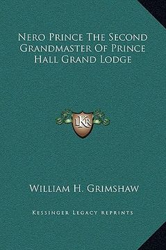 portada nero prince the second grandmaster of prince hall grand lodge (en Inglés)