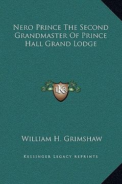 portada nero prince the second grandmaster of prince hall grand lodge (in English)